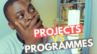 PROJECTS VS PROGRAMMES - The Difference Between a Program Manager and a Project Manager