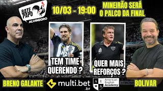 🚨AO VIVO🚨 TEM TIME QUERENDO ❓ CUCA QUER MAIS REFORÇOS  ❓ FINAL SERÁ NO MINEIRÃO