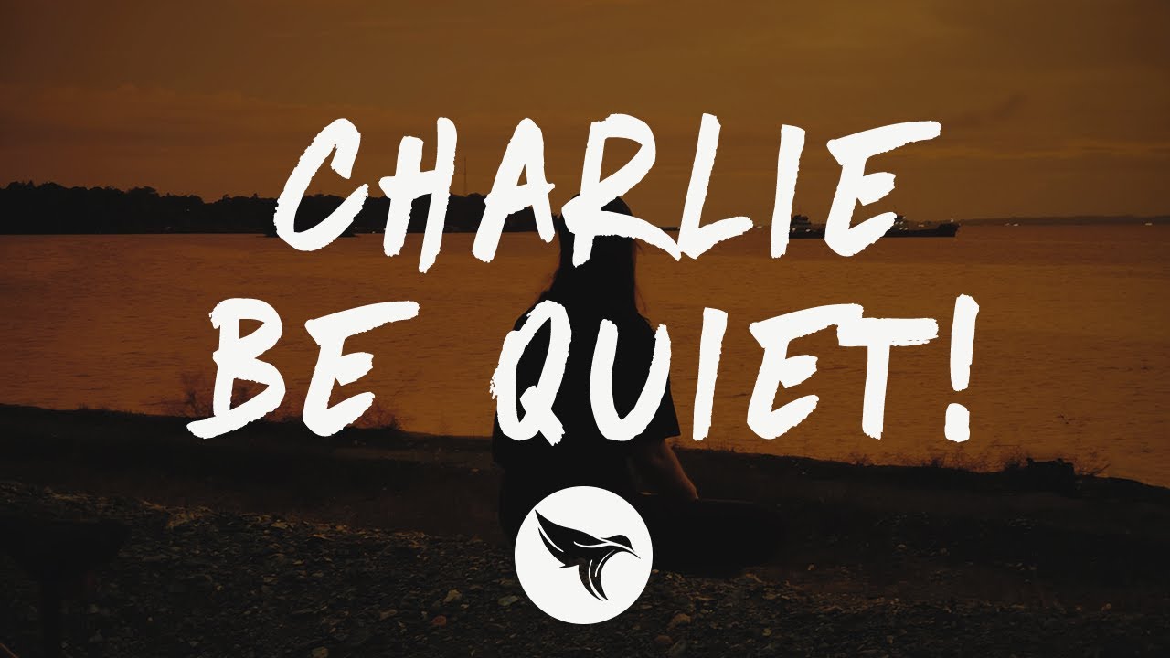 Charlie Puth - Charlie Be Quiet! (Lyrics) - YouTube