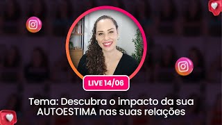 Live: Descubra o impacto da sua AUTOESTIMA nas suas relações | Jhanda Siqueira