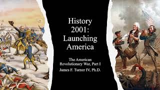 History 2001: American Revolutionary War, Part I