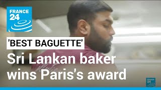 The best in town: Sri Lankan baker wins Paris's 'best baguette' award • FRANCE 24 English