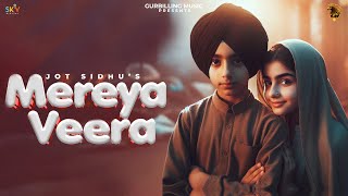 Mereya Veera | Jot Sidhu | New Punjabi Songs 2024 | @GurBillingMusic