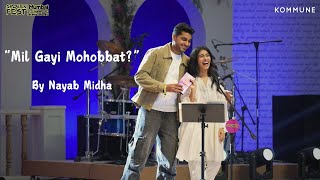 Mil Gayi Mohobbat? | #storytelling by Nayab Midha | Spoken Fest Mumbai 2025 #sayitwithsilk #love