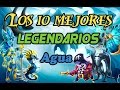 TOP 10 - MEJORES LEGENDARIOS DE AGUA - MonsterLegends