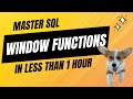 Mastering Window Functions in SQL for Data Analysis: 1 Hour Mini-Course