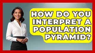 How Do You Interpret a Population Pyramid? | Demographic Data Answers News