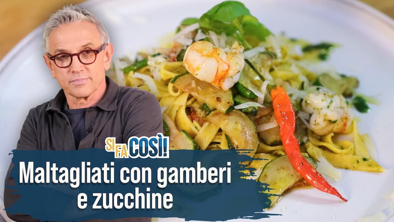 Maltagliati Con Gamberi E Zucchine - Si Fa Così | Chef BRUNO BARBIERI ...