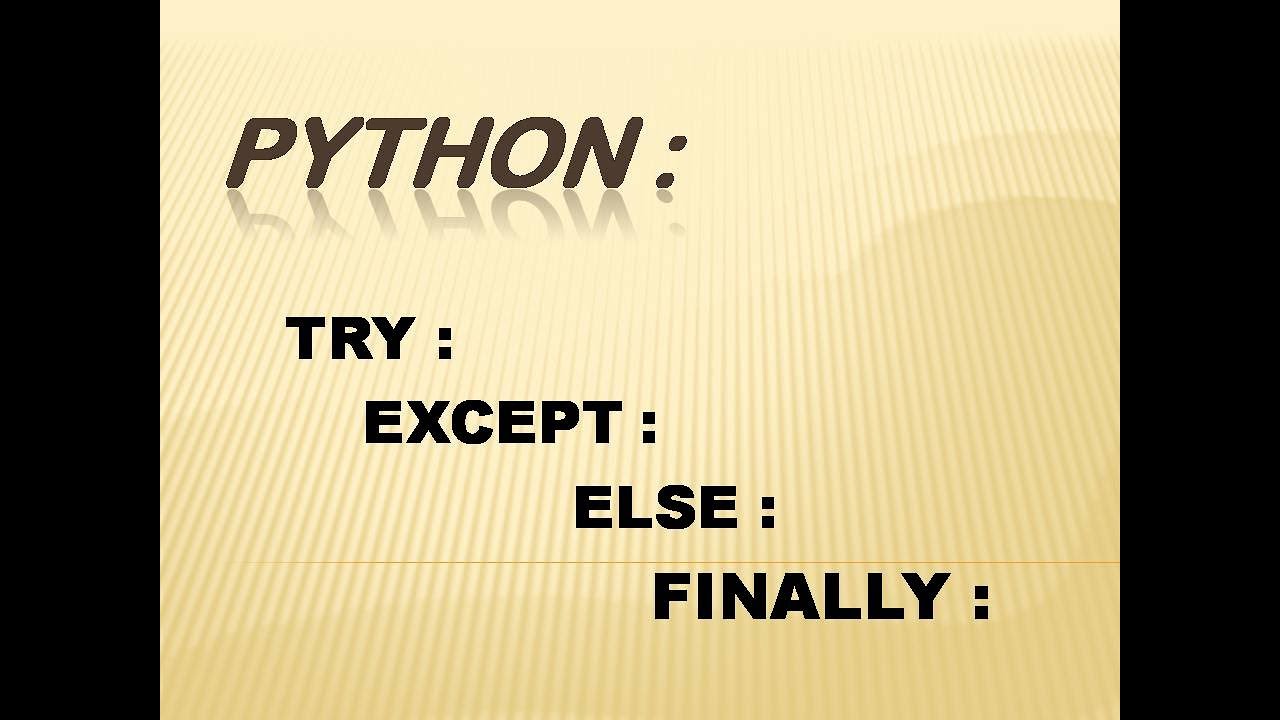 Python Try/Except/Else/Finally , Tutorial 2 - YouTube