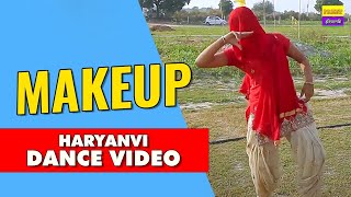 Makeup (Haryanvi Dance Video) | Pradeep Sonu | Raagni Videos | Preet haryanvi