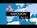 Napoleon (Part 2) - The Conquest of Europe (1805 - 1812)