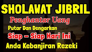 Jika Butuh Uang Mendesak. Cukup Putar Dengarkan Sholawat Jibril Pembuka Rezeki. Sholawat Nabi Merdu