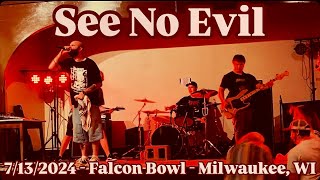 SEE NO EVIL - Full Set (Live) - 7/13/2024 - Palestine Benefit Show - Falcon Bowl - Milwaukee, WI