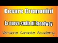 Cesare Cremonini-  La nuova stella di Broadway (Versione Karaoke Academy)