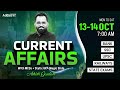 13-14 OCTOBER CURRENT AFFAIRS 2024 | ALL EXAMS IMP. CURRENT AFFAIRS | ASHISH GAUTAM SIR