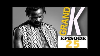 Grand K (Episode 25) - La Mbenguiste