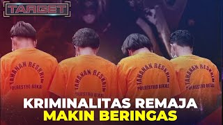 Kriminalitas Remaja Makin Beringas - TARGET