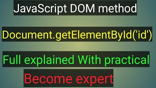 JavaScript DOM method getElementById('id') full explained with practical || Javascript Tricks