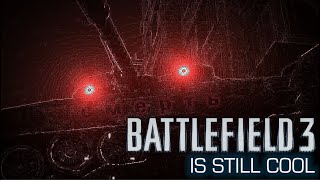 BF3 Is Still Cool