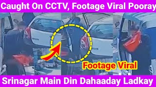 Srinagar Main Din Dahaaday | Ek Our Video Samnay Aaya Hain | Video Pooray Kashmir Main