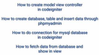 Codeigniter complete MVC working | create model view controller | MySQL connection in codeigniter