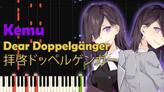 Kemu - Dear Doppelgänger (拝啓ドッペルゲンガー) - PIANO MIDI