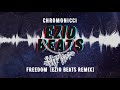 Chromonicci - Freedom [Ezio Beats Remix]