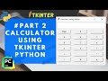 Part 2 | Calculator Using Python | Calculator in Tkinter Python | Calculator using Tkinter GUI