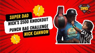 NICK’S $500 KNOCKOUT PUNCH BAG Challenge with Roc, Roe, Golden, \u0026 Rise Cannon l Super Dad