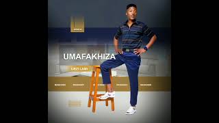 Umafakhiza Mfeka - NGISEMAKUDENI