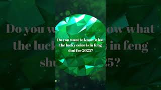 2025 Feng Shui lucky Color of the year: #2025 #fengshui #luckycolor #emeraldgreen #predictions