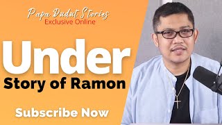 RAMON | PAPA DUDUT STORIES