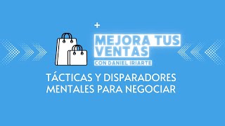 Tip 14: 💡 Tácticas y Disparadores Mentales para negociar 🔍