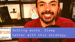 Insomnia insight #106: Doing nothing can be a very effective way of overcoming insomnia