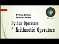 Python Basics 8 - Operators introduction and Arithmetic Operators