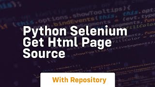 Python selenium get html page source