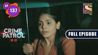 Ateet | Crime Patrol 2.0 - Ep 137 | Full Episode | 13 Sep 2022