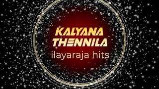 kalyana Thennila ilayaraja hits