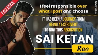 Sai Ketan Rao shares about his new role, being an introvert, preparing for different roles, \u0026 more