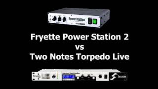 Fryette Power Station vs Torpedo Live - quick comparison with Celestion Speaker Mix Pro