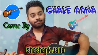 Chale Aana |  Armaan Malik | De De Pyar De | Amaal Malik | Kunaal Verma  | Cover | Shashank
