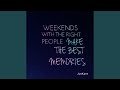 Weekend Vibes