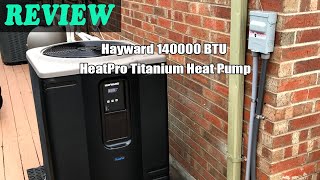 Hayward 140000 BTU HeatPro Titanium Heat Pump - Review 2022