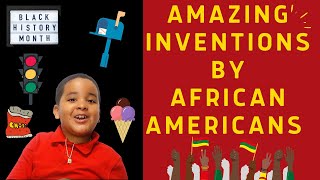 KIDS BLACK HISTORY| AFRICAN AMERICAN INVENTORS