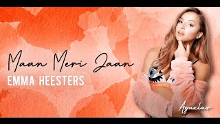 Maan Meri Jaan (English Version) By Emma Heesters | King | Lyric Video