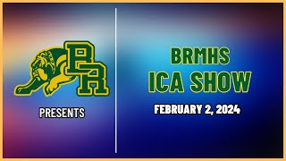 BRMHS ICA Show 2024