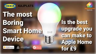 IKEA KAJPLATS Review - Probably the best budget Matter and Thread smart bulb for Apple Home