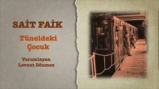 Sait Faik - Tüneldeki Çocuk