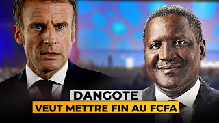 DANGOTE va tuer le Fcfa et créer la monnaie Africaine