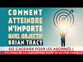 objectifs comment obtenir tout ce que vous voulez plus rapidement... brian tracy. livre audio